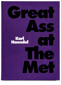 Karl Haendel: Great Ass at The Met