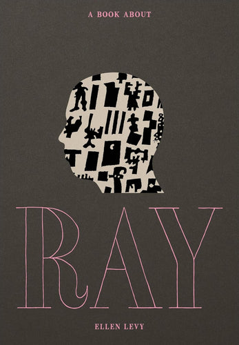 Ellen Levy: A Book About Ray