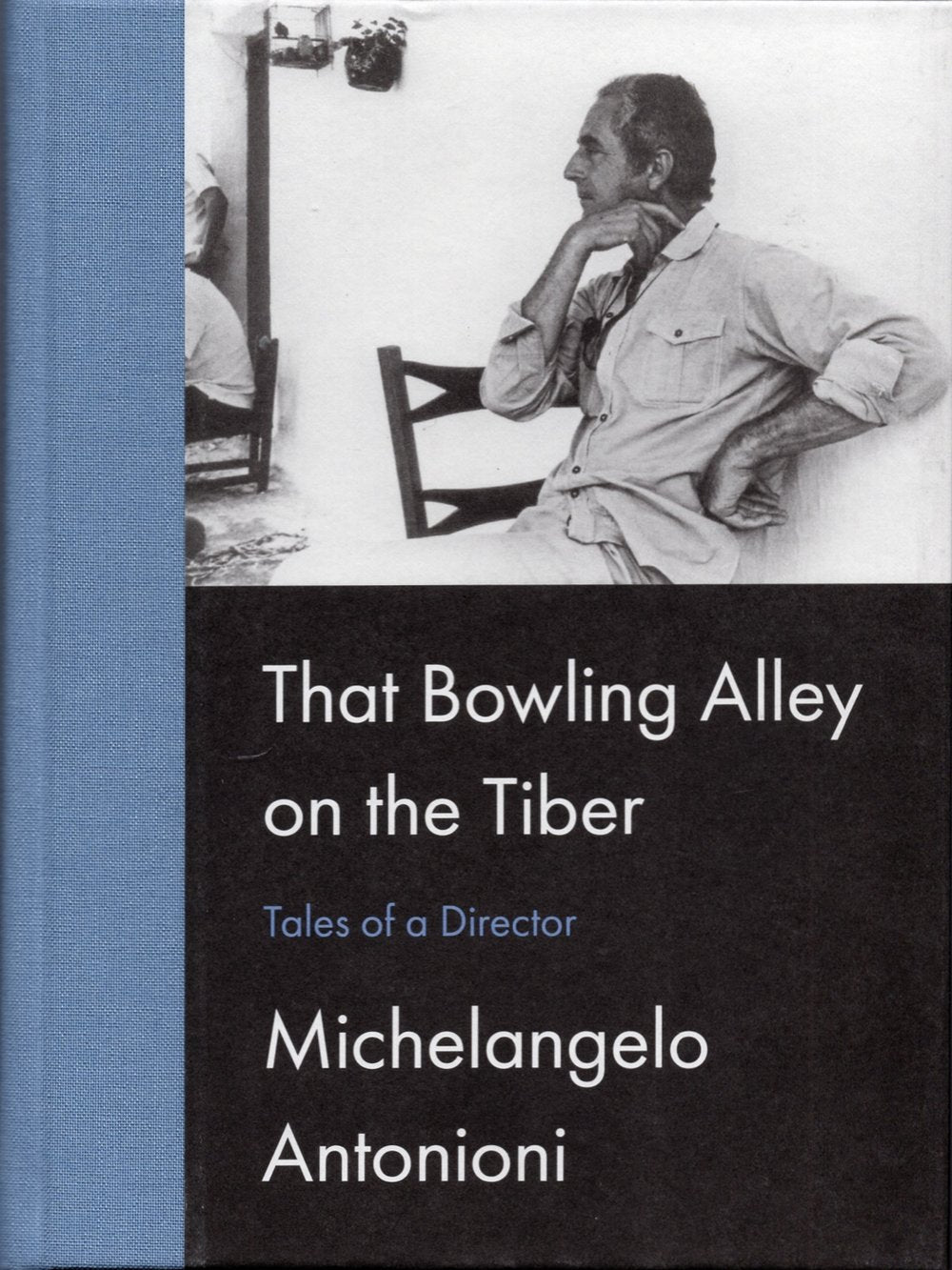 Michelangelo Antonioni: The Bowling Alley on the Tiber