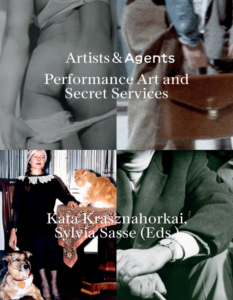 Artists & Agents: Performance Art and Secret Services
