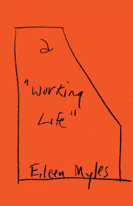 Eileen Myles: A "Working Life"