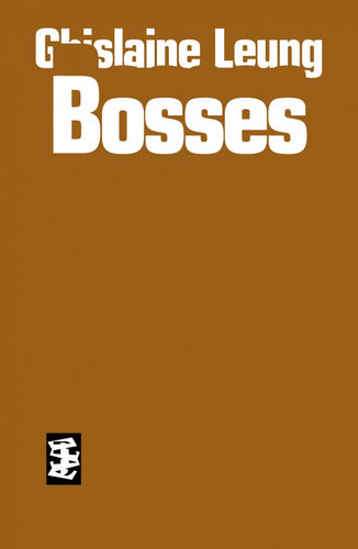 Ghislaine Leung: Bosses