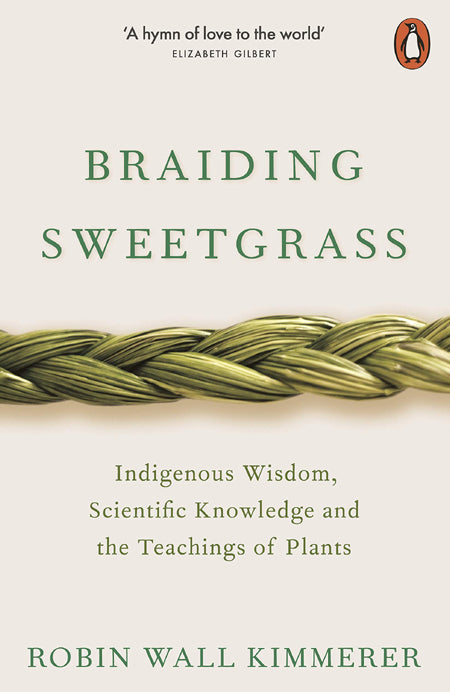 Robin Wall Kimmerer: Braiding Sweetgrass