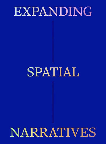 Expanding Spatial Narratives