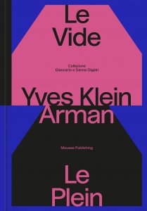 Yves Klein e Arman: Le Vide et Le Plein