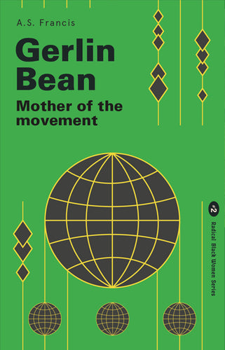 Gerlin Bean: Mother of the Movement