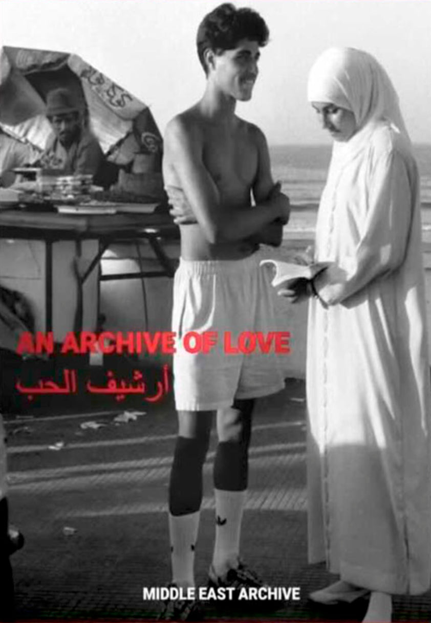 Middle East Archive: An Archive of Love Vol. II