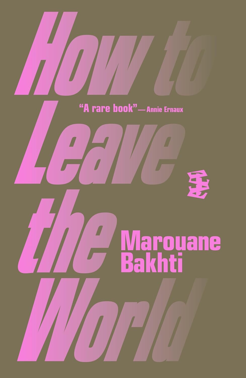 Marouane Bakhti: How to Leave the World