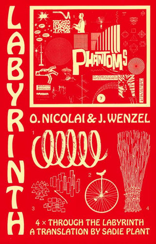 Olaf Nicolai & Jan Wenzel: Labyrinth - Four Times Through the Labyrinth