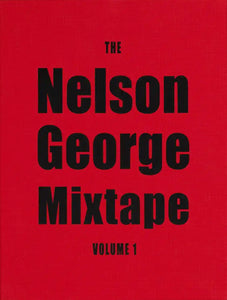 The Nelson George Mixtape: Volume 1