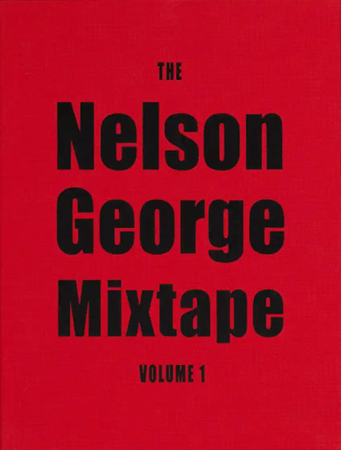 The Nelson George Mixtape: Volume 1