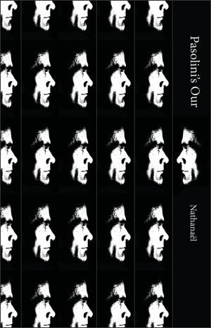 Nathanael: Pasolini's Our