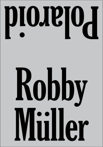 Robby Müller: Polaroid (3rd Ed.)