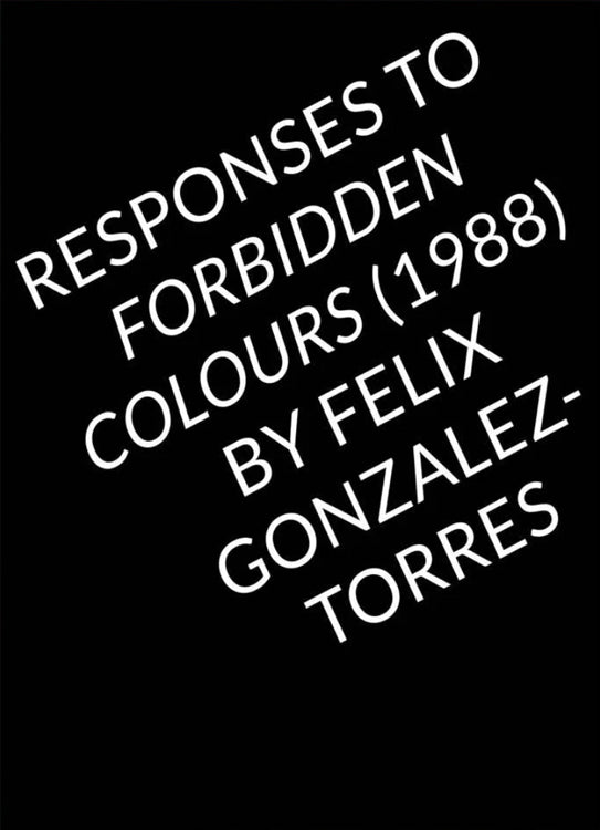 Responses to Forbidden Colours (c.1988) by Felix Gonzalez-Torres