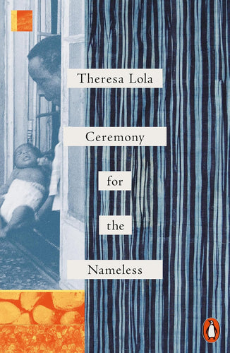 Theresa Lola: Ceremony for the Nameless
