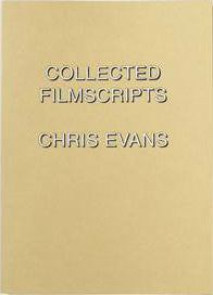 Chris Evans, Collected Filmscripts, 2006-2009