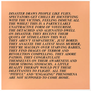 Jenny Holzer, Disaster Draws People Like Flies from Inflammatory Essays 1979-1982, 1993/2018