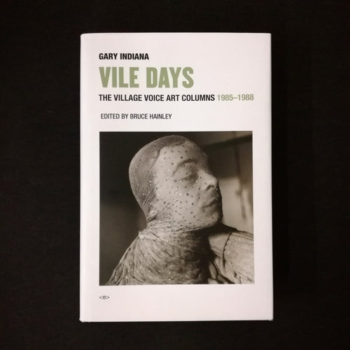 Gary Indiana: Vile Days