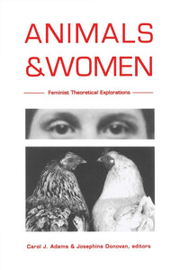 Carol J. Adams & Josephine Donovan (Eds.): Animals & Women