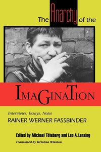 Rainer Werner Fassbinder: The Anarchy of the Imagination