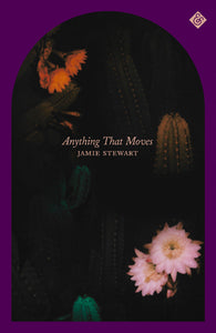 Jamie Stewart: Anything That Moves