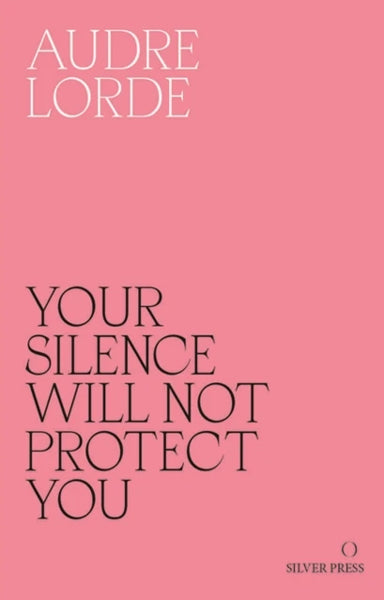 Audre Lorde: Your Silence will not Protect You