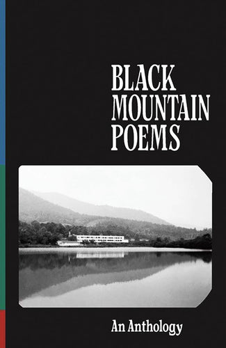 Black Mountain Poems: An Anthology