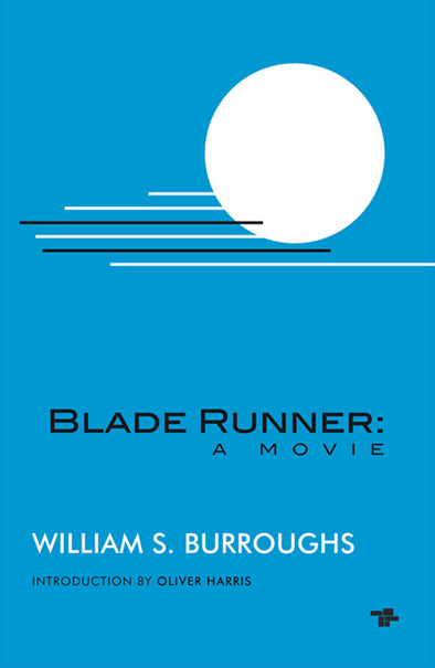 William S. Burroughs: Blade Runner - A Movie