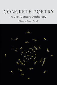 Concrete Poetry: A 21st-Century Anthology