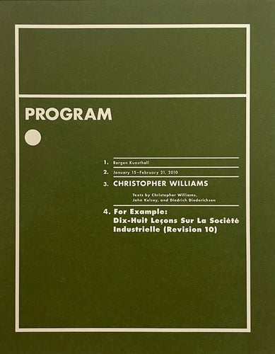 Christopher Williams: Program. For Example: Dix-Huit Leçons Sur La Société Industrielle (Revision 10)