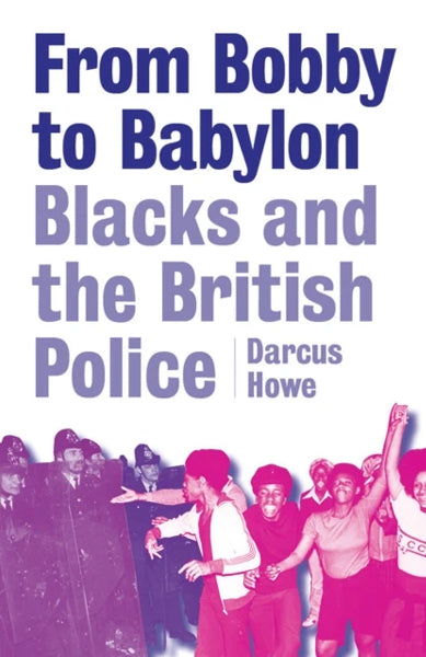Darcus Howe: From Bobby to Babylon