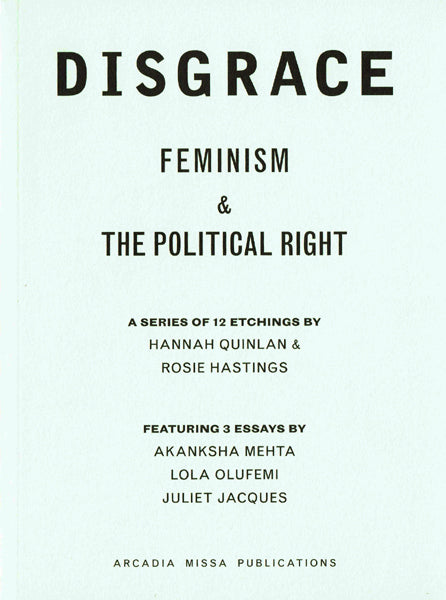 Disgrace: Feminism and the Political Right