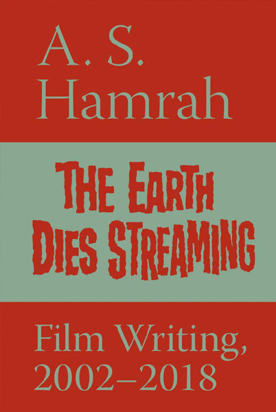 A. S. Hamrah: The Earth Dies Streaming
