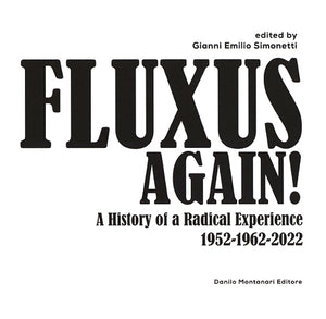 Fluxus, Again! A History of a Radical Experience 1952-1962-2022