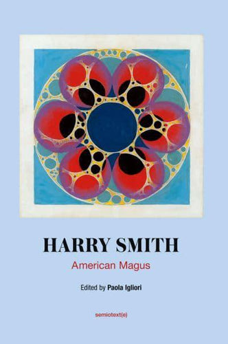 Harry Smith: American Magus, Revised & Expanded Edition