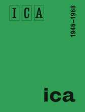 Institute of Contemporary Arts, London 1946-1968