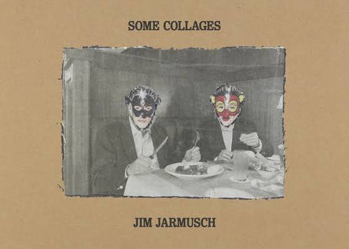 Jim Jarmusch: Some Collages (Signed)