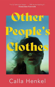 Calla Henkel: Other People's Clothes