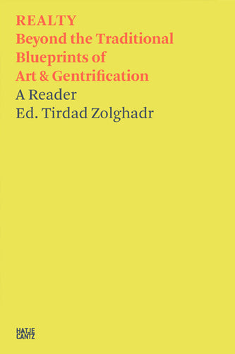 Tirdad Zolghadr: REALTY — Contemporary Art, Land Grabs, and other Options, Old and New