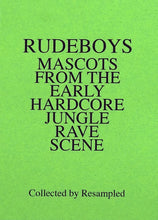 Rudeboys: Mascots of the Early Hardcore Jungle Rave Scene
