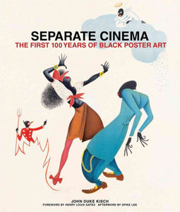 Separate Cinema : The First 100 Years of Black Poster Art