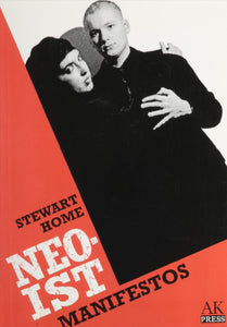 Stewart Home: Neoist Manifestos & The Art Strike Papers