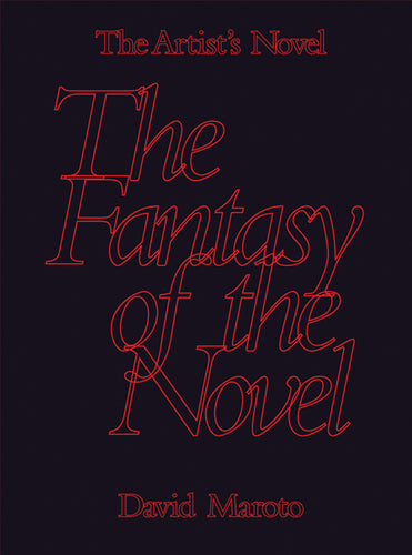 David Maroto: The Artist’s Novel - The Fantasy of The Novel