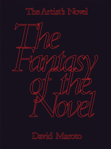 David Maroto: The Artist’s Novel - The Fantasy of The Novel