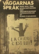 Güneş Karabuda: Väggarnas Språk : Paris Maj 1968 / Revoltaffischer Och Väggmålningar