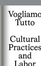 Vogliamo Tutto: Cultural Practices and Labor